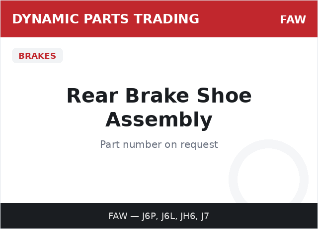 Rear Brake Shoe Assembly — FAW