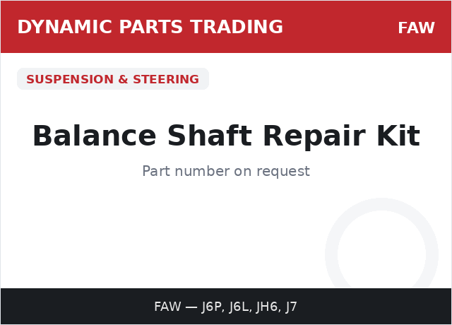 Balance Shaft Repair Kit — FAW