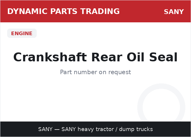 Crankshaft Rear Oil Seal — SANY
