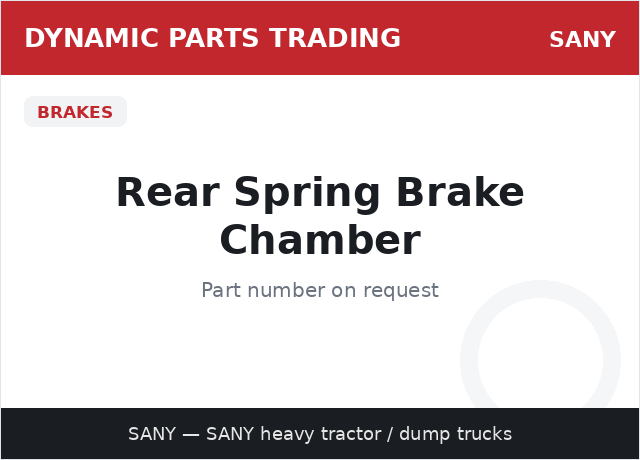 Rear Spring Brake Chamber — SANY