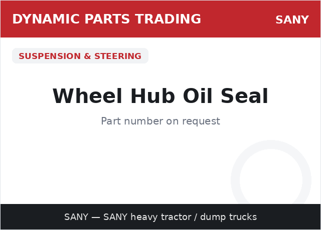 Wheel Hub Oil Seal — SANY