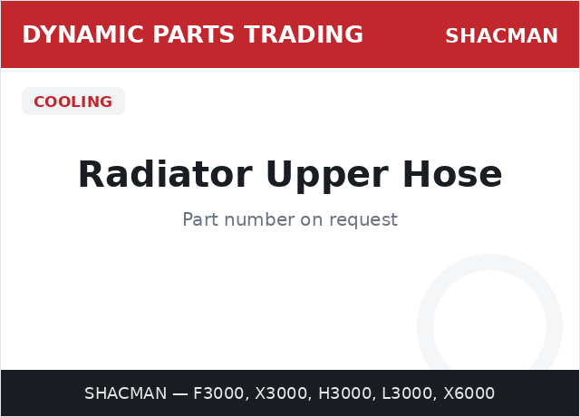 Radiator Upper Hose — SHACMAN